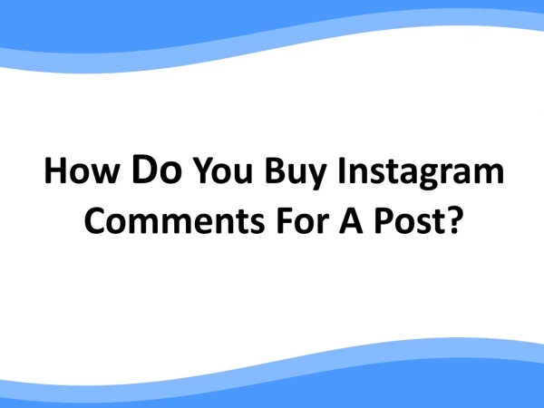 How Do You Buy Instagram Comments For A Post?