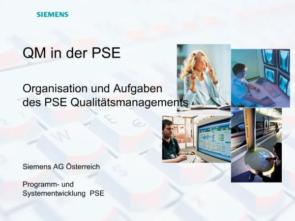 QM in der PSE Organisation und Aufgaben des PSE Qualit tsmanagements Siemens AG sterreich Programm- und Syst