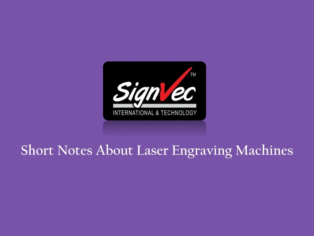short notes about laser engraving machines