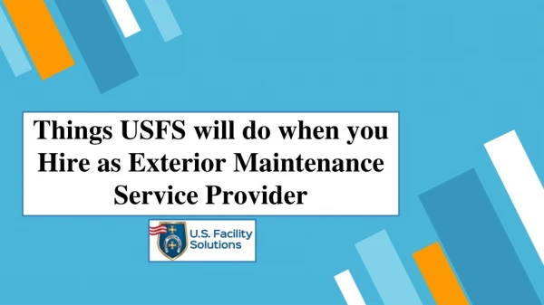 Things USFS will do when you Hire as Exterior Maintenance Service Provider