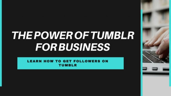 Learn how to Get Followers on Tumblr ?