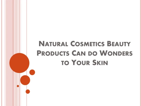 Natural Cosmetics Beauty Products Can do Wonders to your Skin - Souha