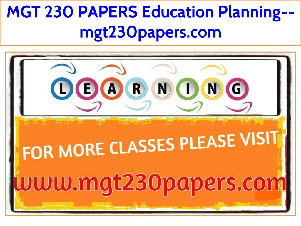 mgt 230 papers education planning mgt230papers com