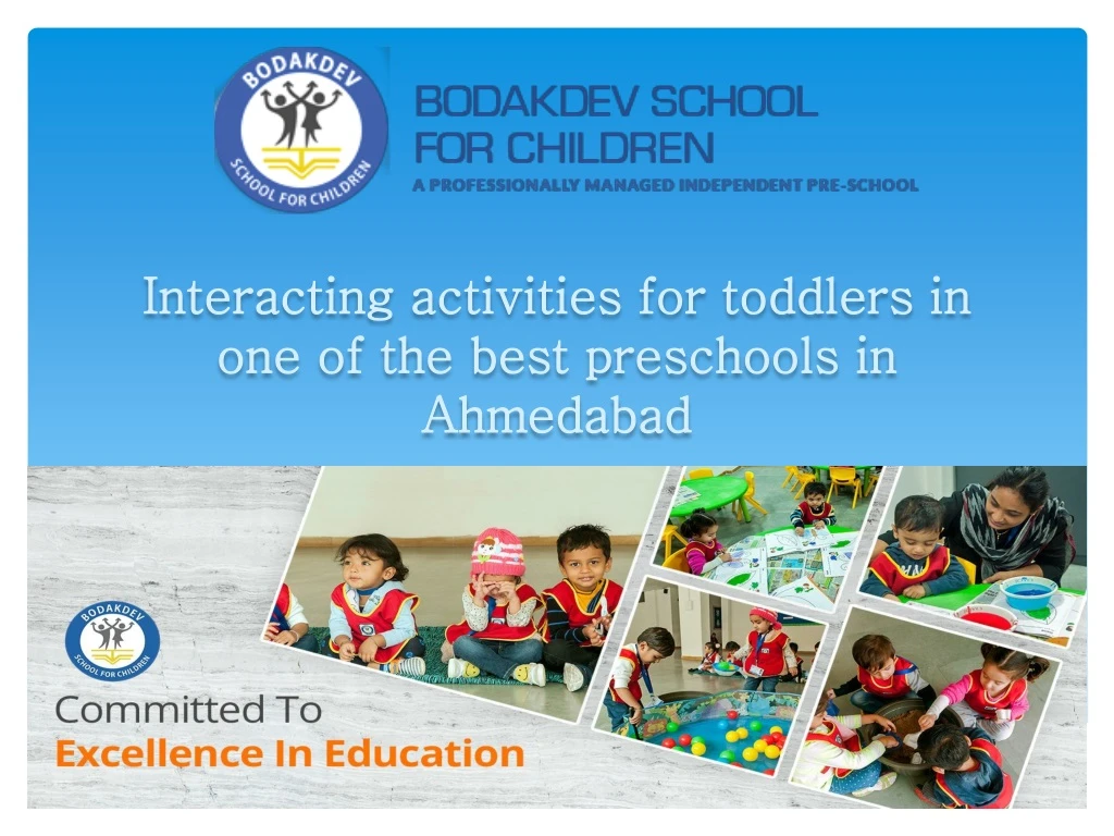 i nteracting activities for toddlers in one of the best preschools in ahmedabad