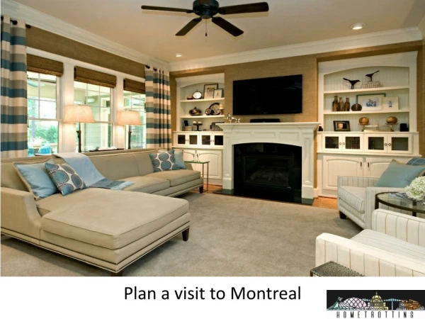 Plan a visit to Montreal