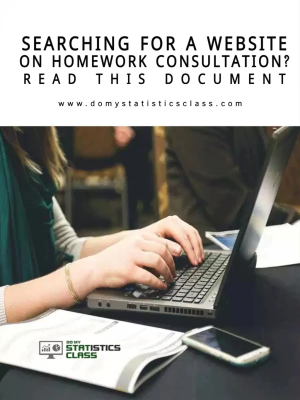 Searching for a website on homework consultation? Read this document