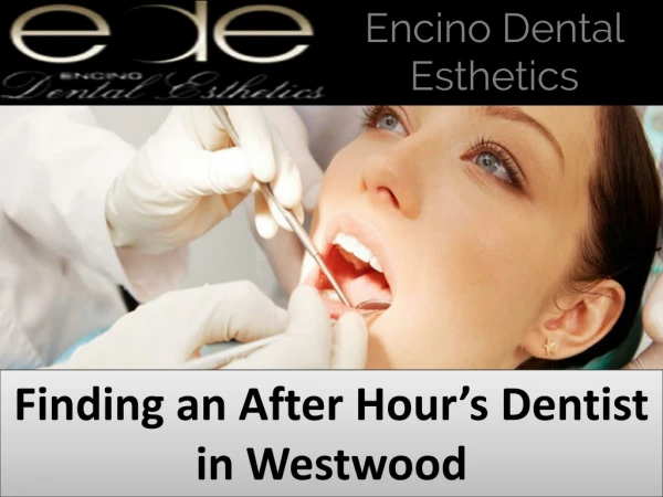 Finding an After Hour’s Dentist in Westwood