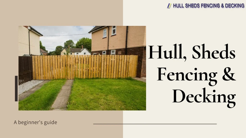 hull sheds fencing decking