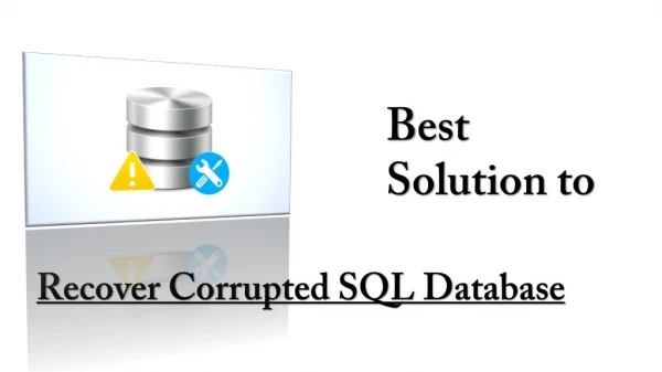 How to Recover Corrupted SQL Database - MDF / NDF Files?