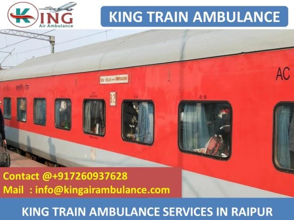 Top and Fast King Train Ambulance Services in Raipur and Siliguri