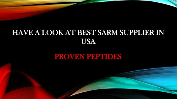 Have A Look At The Best SARM Supplier In USA – Proven Peptides