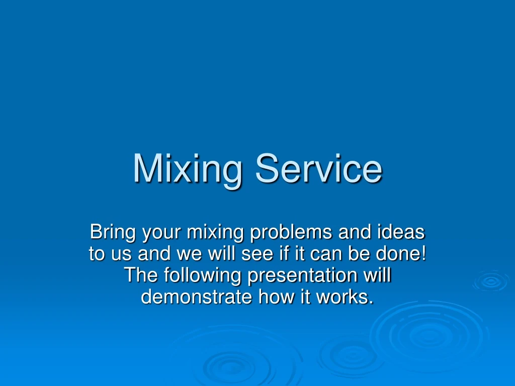 mixing service