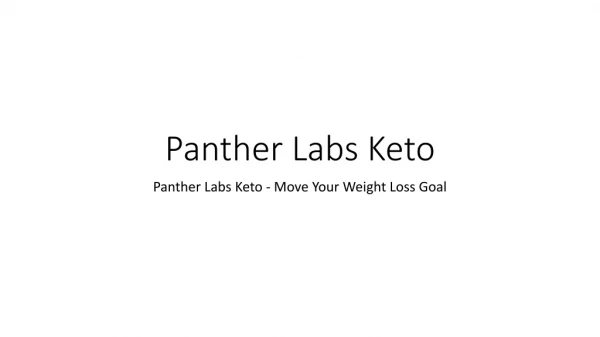 Panther Labs Keto - Increase Your Metabolism and Digestive Health
