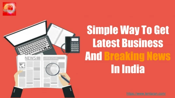 Simple Way To Get Latest Business And Breaking News In India