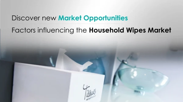Global Household Wipes Market 2019-2023 | 7% CAGR Projection over the Next Five Years