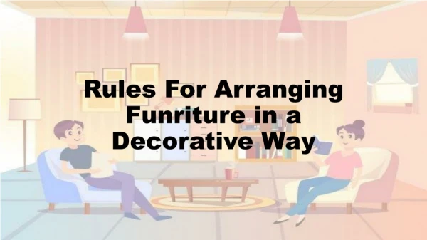 Rules For Arranging Furniture in a Decorative Way