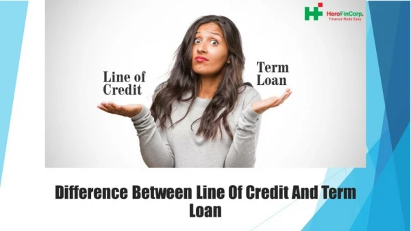 Difference Between Line Of Credit And Term Loan