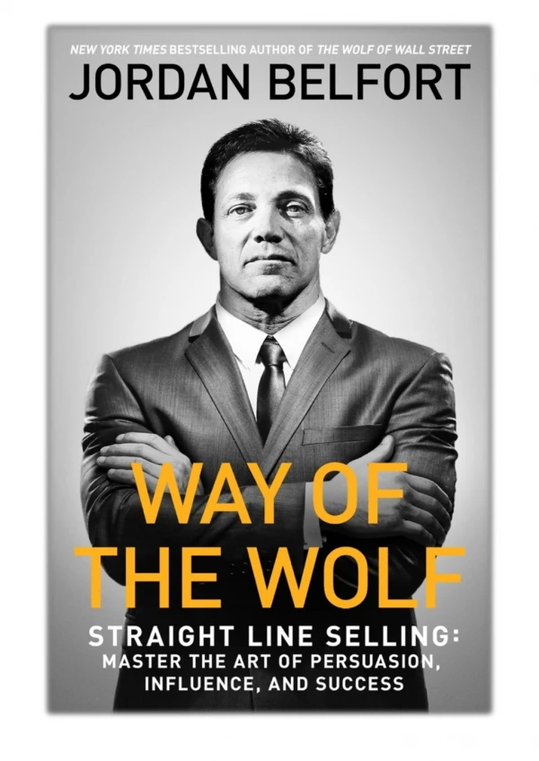 [PDF] Free Download Way of the Wolf By Jordan Belfort