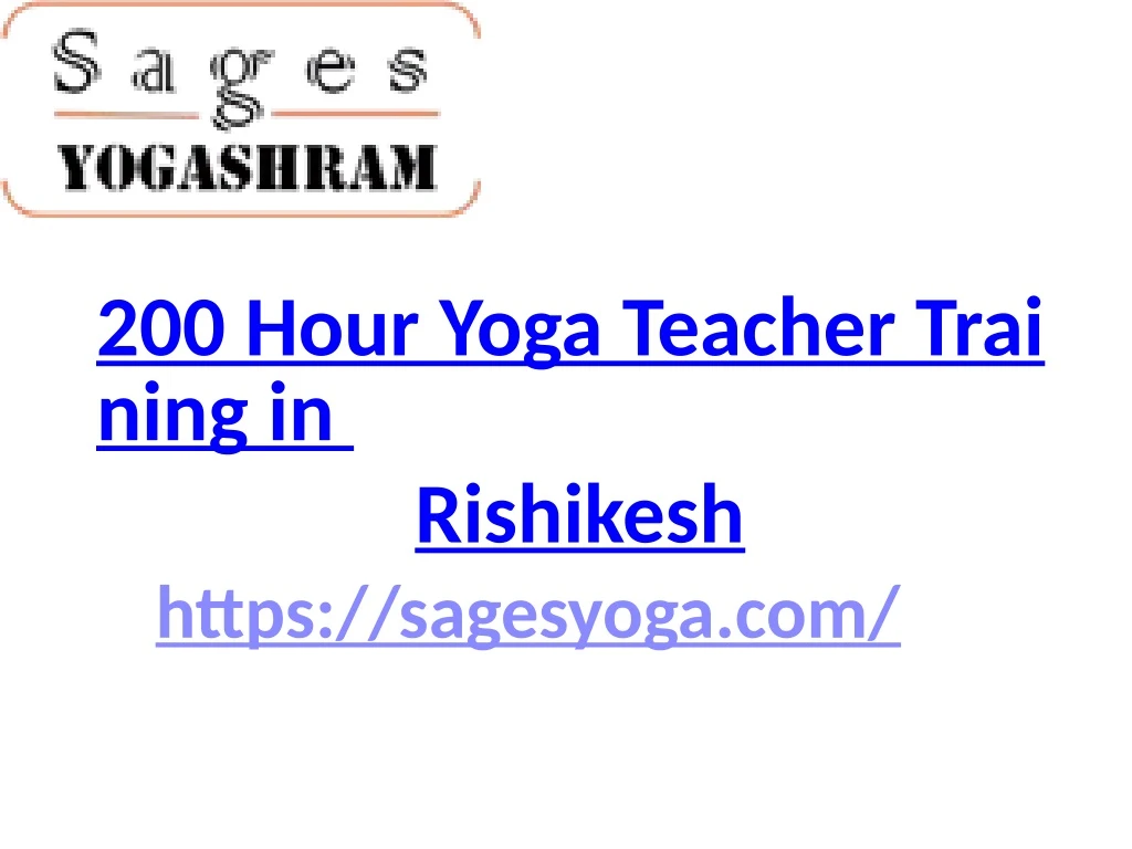 200 hour yoga teacher trai ning in rishikesh