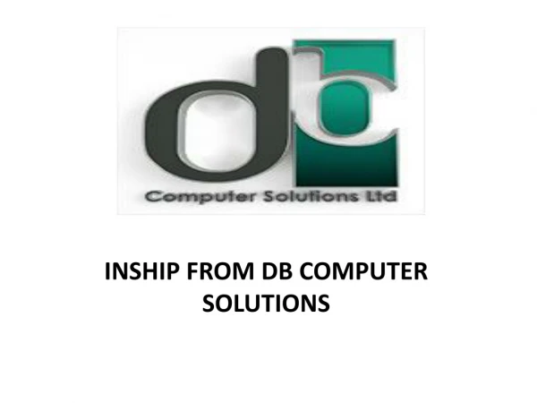 INSHIP FROM DB COMPUTER SOLUTIONS