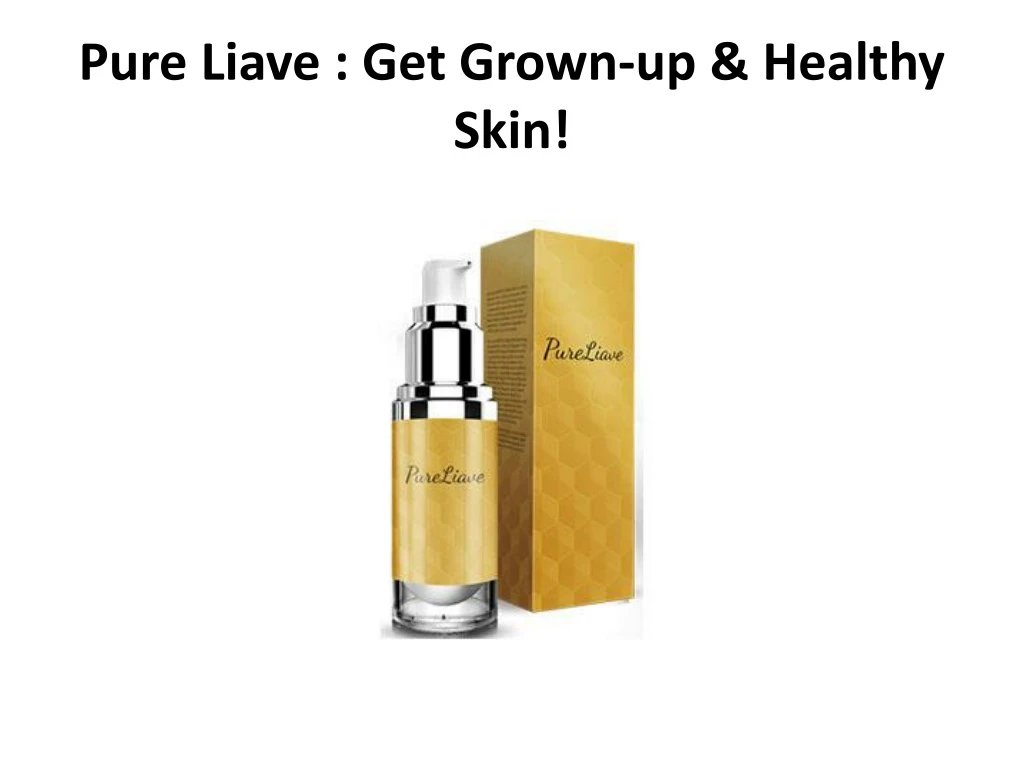 pure liave get grown up healthy skin