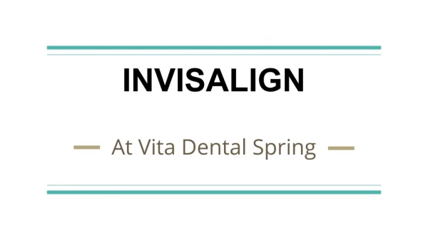 Invisalign with Braces Clear Aligners Treatment Spring at Vita Dental