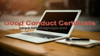 Good Conduct Certificate / Police Clearance Certificate - slide 1