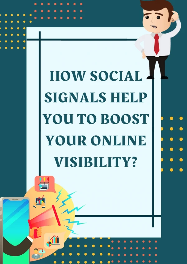 HOW SOCIAL SIGNALS HELP YOU TO BOOST YOUR ONLINE VISIBILITY?