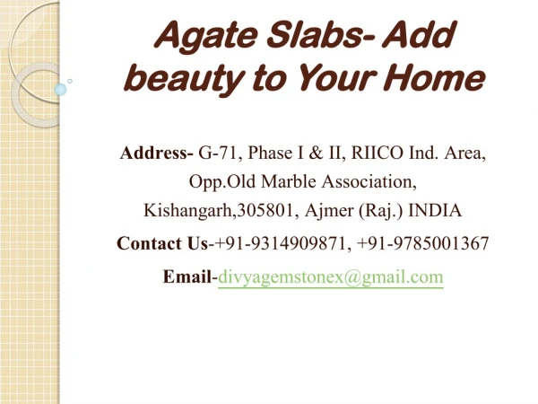 Agate Slabs- Add beauty to Your Home