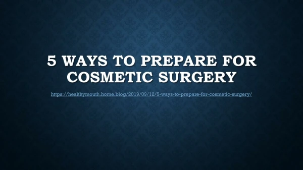 5 Ways to Prepare for Cosmetic Surgery