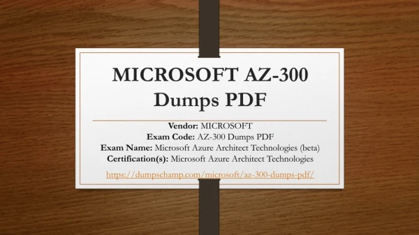 Come 1st in your exam with Microsoft AZ-300 dumps PDF