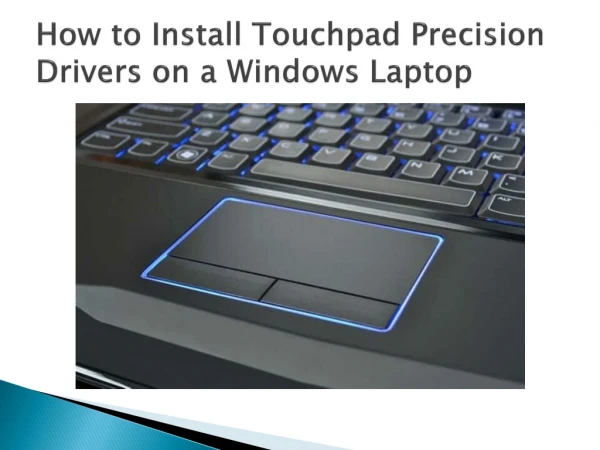 How to Install Touchpad Precision Drivers on a Windows Laptop - Norton.com/setup