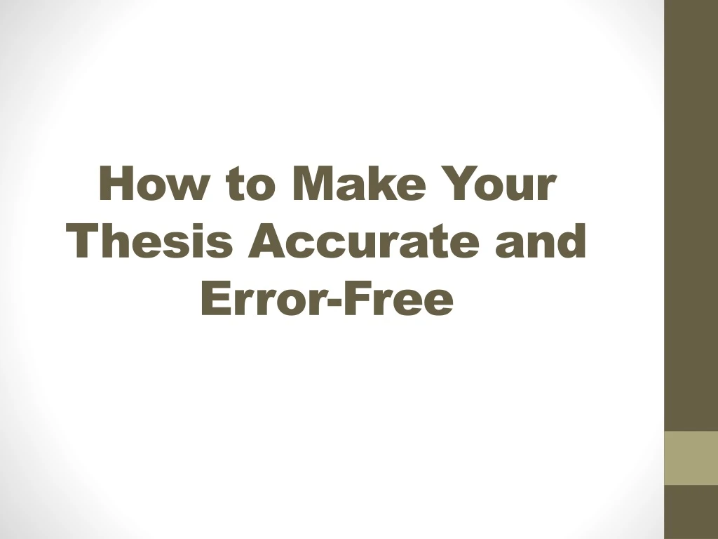 how to make your thesis accurate and error free
