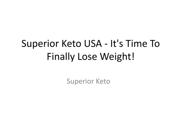 Superior Keto USA - Read Review, Side Effects, Ingredients & Benefits