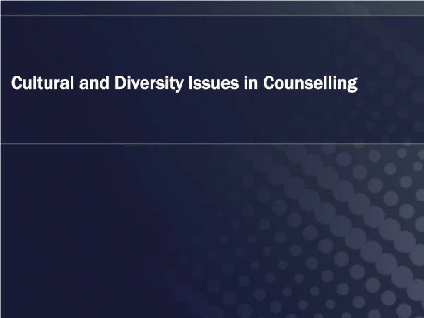 Cultural and Diversity Issues in Counselling