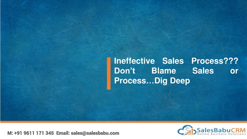 ineffective sales process don t blame sales