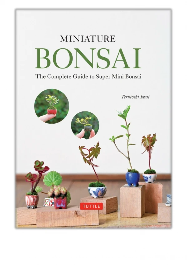 [PDF] Free Download Miniature Bonsai By Terutoshi Iwai