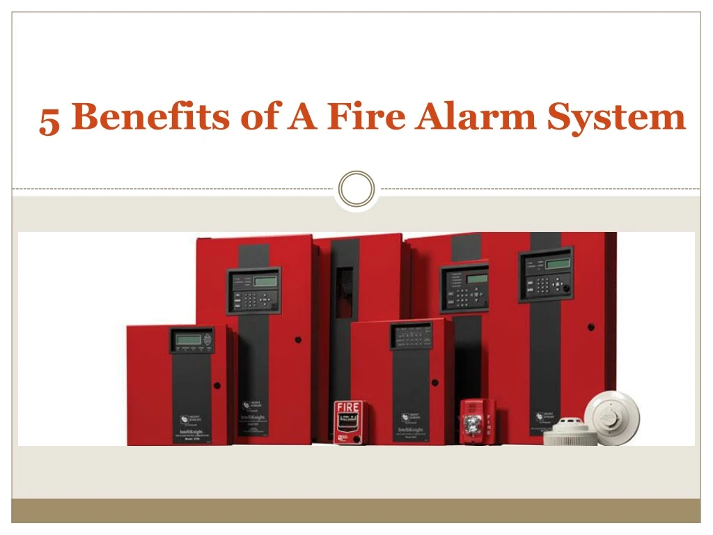 5 benefits of a fire alarm system