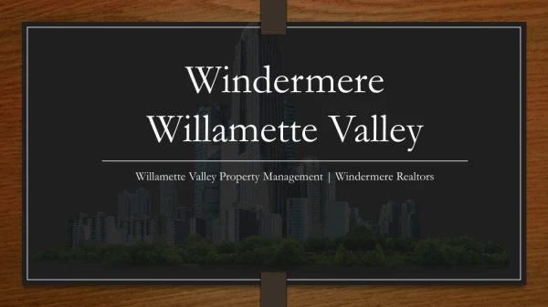 Willamette Valley Property Management | Windermere Realtors