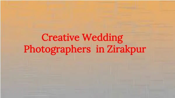 Creative Photographers in Zirakpur