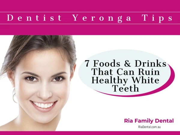 7 Foods That Can Ruin Healthy White Teeth
