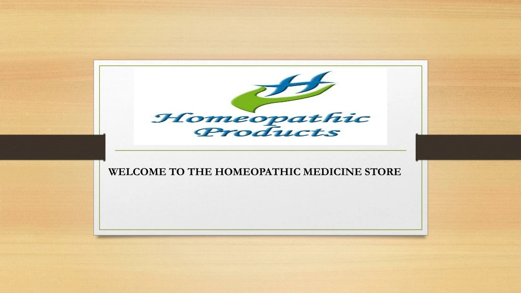 welcome to the homeopathic medicine store