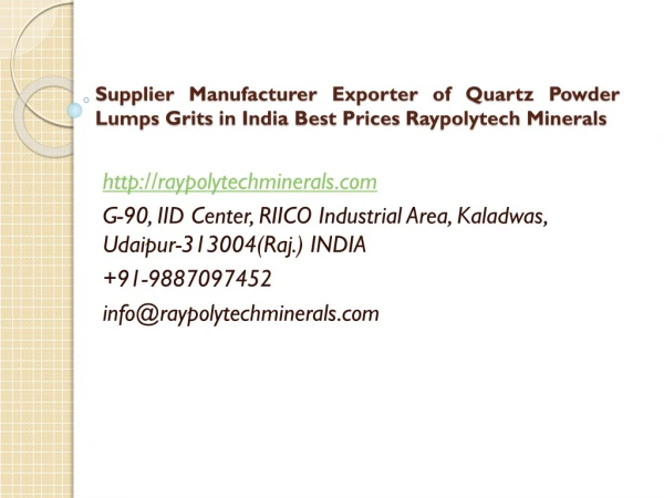 Supplier Manufacturer Exporter of Quartz Powder Lumps Grits in India Best Prices Raypolytech Minerals
