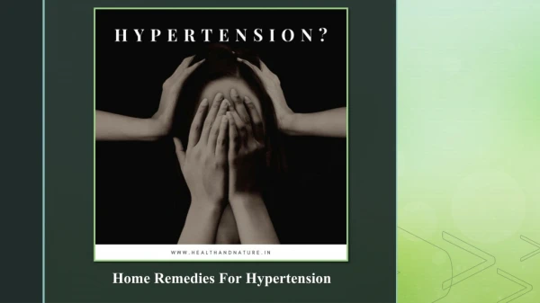 5 Home Remedies For Hypertension - Controlling High Blood Pressure