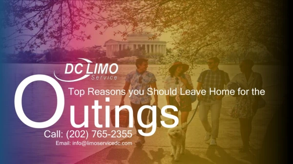 Top Reasons you Should Leave Home for the Outings by Cheap Limo Service DC