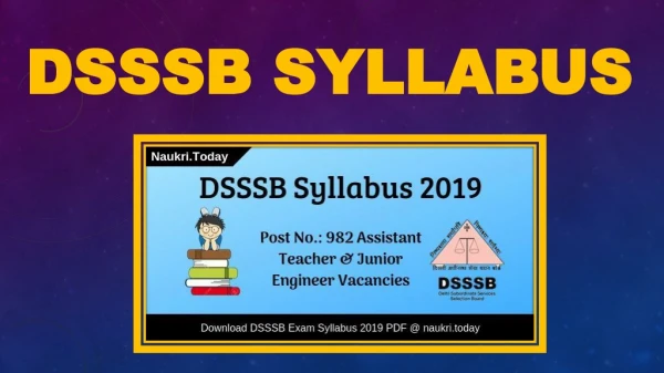 DSSSB Syllabus 2019 PDF For 982 Assistant Teacher & Junior Engineer