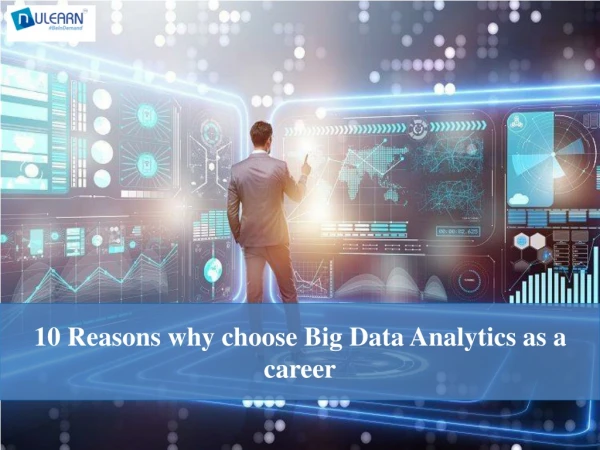 10 reasons why choose Big Data Analytics as a career