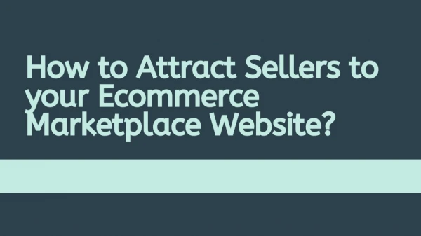 How To Attract Sellers For My Ecommerce Marketplace Website?