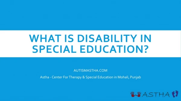 What is Disability in Special Education - AutismAstha