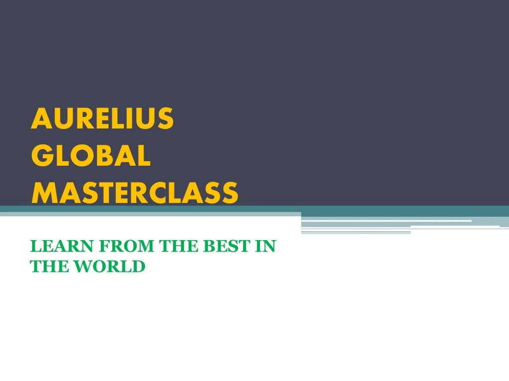 aurelius global masterclass